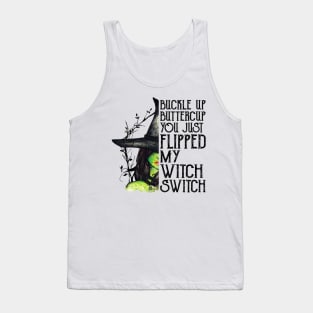 Buckle Up Buttercup You Just Flipped My Witch Switch Shirt Funny Halloween Gift Tank Top